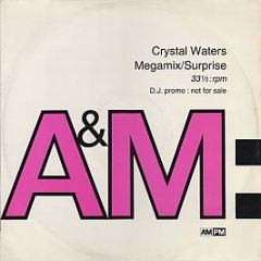 Crystal Waters - Megamix / Surprise - A&M PM