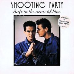 Shooting Party - Safe In The Arms Of Love - Lisson Records