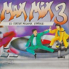 Various Artists - Max Mix 3 (El Tercer Megamix Espanol) - Max Music