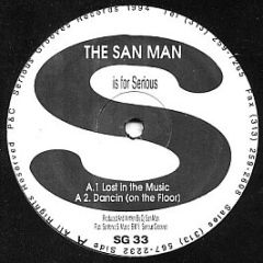The San Man - Lost In The Music / Tribal Dance - Serious Grooves