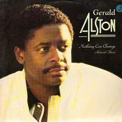 Gerald Alston - Nothing Can Change / Almost There - Motown
