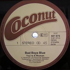 Bad Boys Blue - You're A Woman (Long Version) - Coconut