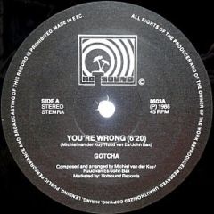 Gotcha! - You're Wrong - Hotsound Records