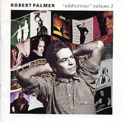 Robert Palmer - Addictions Volume 2 - Island Records