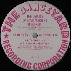 The Love Machine - The Deputy Of Love Machine (Remixes) - The Dance Yard Recording Corporation