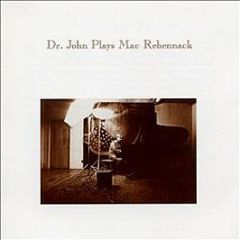 Dr. John - Dr. John Plays Mac Rebennack - Demon Records