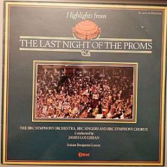 The Bbc Symphony Orchestra * Conducted By James Lo - Highlights From The Last Night Of The Proms '82 - K-Tel