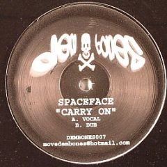 Spaceface - Carry On - Dem Bones