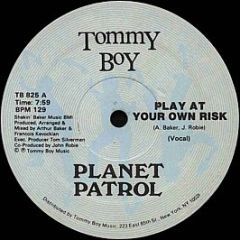 Planet Patrol - Play At Your Own Risk - Tommy Boy