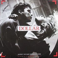 Dollar - Haven't We Said Goodbye Before - Arista