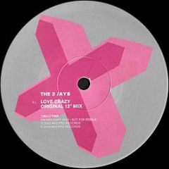 The 3 Jays - Love Crazy - Multiply Records