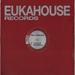 Bill Makris - Groove Me - Eukahouse