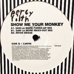 Percy Filth - Show Me Your Monkey (Sam La More And Riton Remixes) - Southern Fried Records