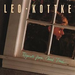 Leo Kottke - Regards From Chuck Pink - Private Music