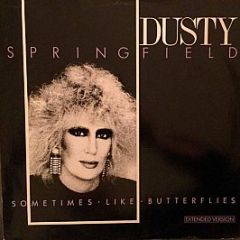 Dusty Springfield - Sometimes Like Butterflies (Extended Version) - Hippodrome Records
