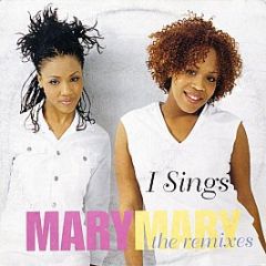 Mary Mary - I Sings (The Remixes) - Columbia