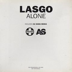 Lasgo - Alone (DJ Shog Remix) - Positiva