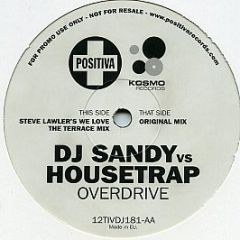 DJ Sandy Vs. Housetrap - Overdrive - Positiva