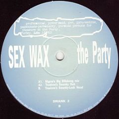 Sex Wax - Party - Swank