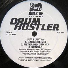 Drum Hustler - Luv 2 Luv Ya - Sneak Tip Records