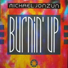 Michael Jonzun - Burnin' Up - A&M Records
