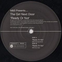 M&S Presents.... The Girl Next Door - Ready Or Not - Ffrr