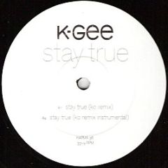 K-Gee - Stay True - Instant Karma