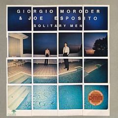 Giorgio Moroder & Joe Esposito - Solitary Men - Oasis