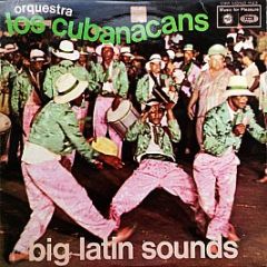 Orquestra Los Cubanacans - Big Latin Sounds - Music For Pleasure