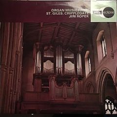 Jiri Ropek - Organ Music From St. Giles, Cripplegate - Decca Eclipse