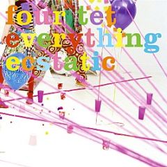 Four Tet - Everything Ecstatic - Domino Records