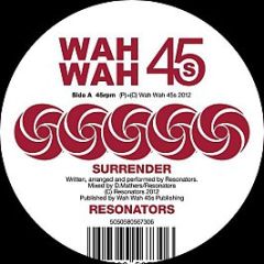 Resonators - Surrender - Wah Wah 45s