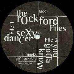 The Rockford Files - Sexy Dancer / You Gotta Know - Blackburn Records