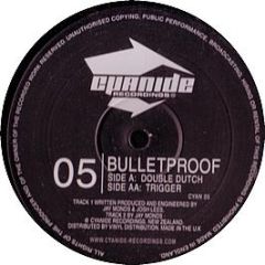 Bulletproof - Double Dutch - Cyanide