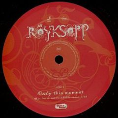 Röyksopp - Only This Moment - Wall Of Sound