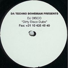 Da Techno Bohemian Presents DJ Disco - Dirty Disco Dubs - Digi White