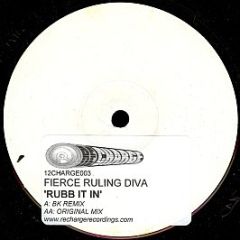 Fierce Ruling Diva - Rubb It In - Recharge