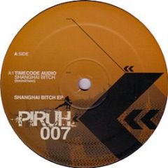 Timecode Audio - Shanghai B*tch EP - Piruh