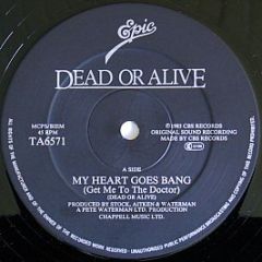 Dead Or Alive - My Heart Goes Bang (Get Me To The Doctor) - Epic