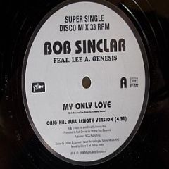 Bob Sinclar Feat. Lee A. Genesis - My Only Love - Yellow Productions