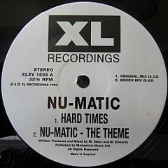 Nu-Matic - Hard Times (Reissue) - XL Recordings