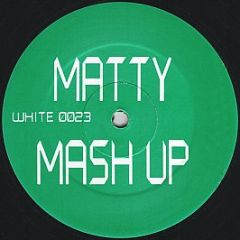 Matty Mash Up - Matty Mash Up - F Project