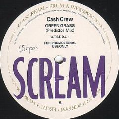 Cash Crew - Green Grass - Scream