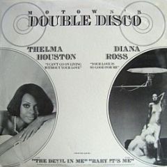 Thelma Houston / Diana Ross - I Can't Go On Living Without Your Love / Your Love Is So Good For Me - Motown