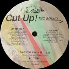 D.J. Todd 1 - That's The Way I Cut - Cut Up!