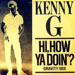 Kenny G - Hi, How Ya Doin'? (Gravity Mix) - Arista