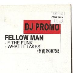 Fellow Man - F The Funk / What It Takes - BPM Dance White Label