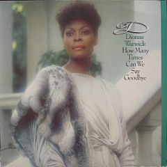 Dionne Warwick - How Many Times Can We Say Goodbye - Arista