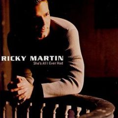 Ricky Martin - She's All I Ever Had - C2Records