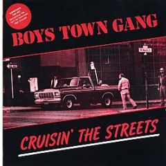 Boys Town Gang - Cruisin' The Streets - Moby Dick Records